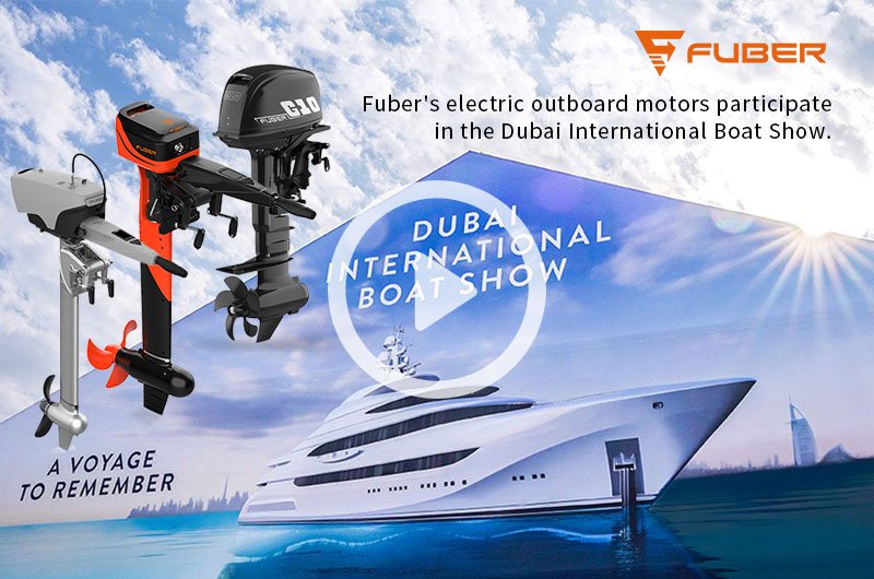 Fuber's electric outboard motors participate in the Dubai International Boat Show.